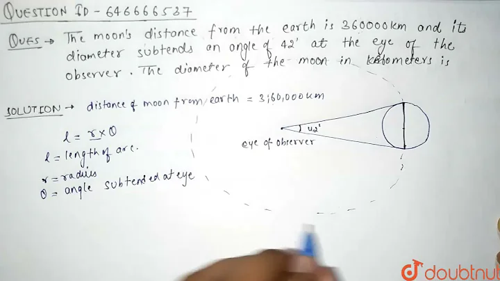 The moon\'s distance from the earth is 360000 km and its diameter subtends an angle of 42\' at t...