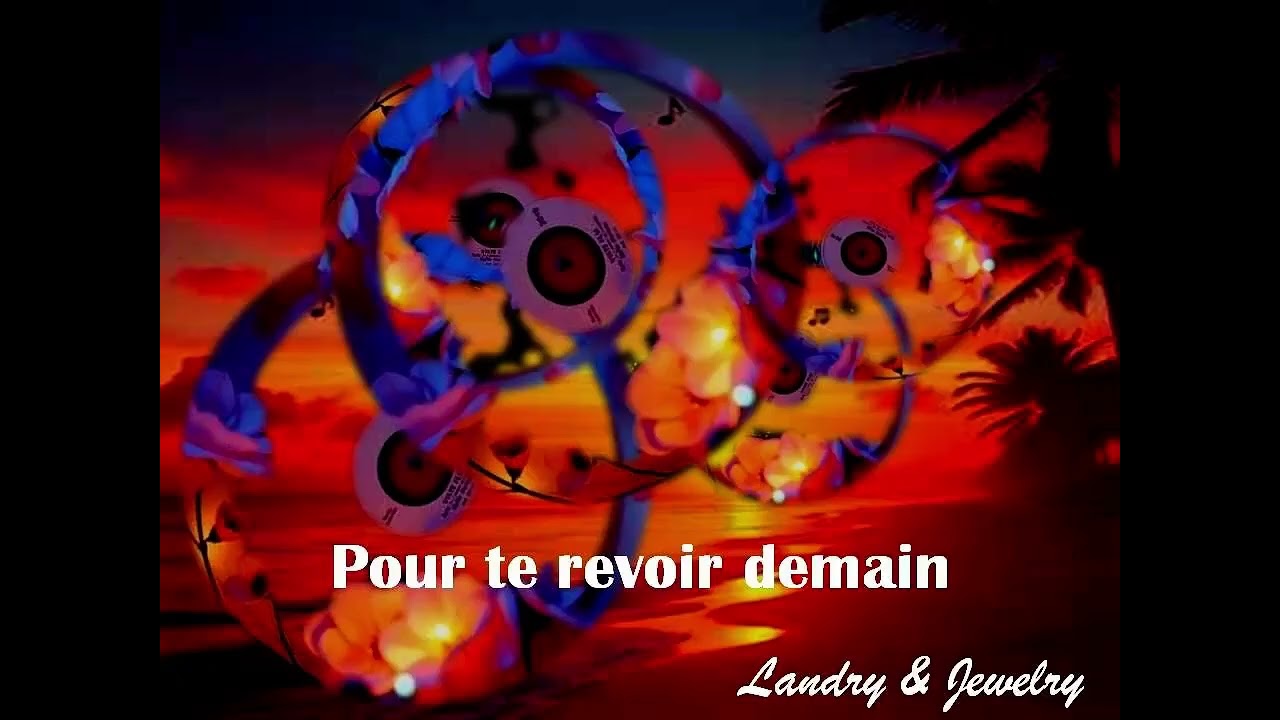 Landry & Jewelry - Pour te revoir demain