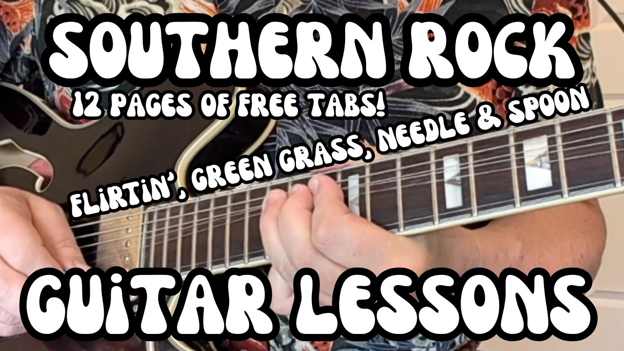 SOUTHERN ROCK Guitar Lessons FLIRTIN' WITH DISASTER, GREEN GRASS & HIGH TIDES, NEEDLE & THE SPOON