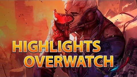 Overwatch Highlights