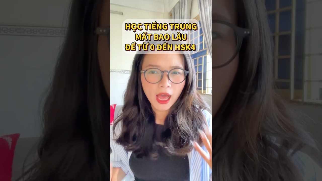 Học tiếng Trung mất bao lâu để từ 0 lên HSK4  #chinese #xuhuong #tiengtrung #hoctiengtrung - youtube