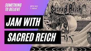 Jam with SACRED REICH &quot;Something To Believe&quot; Tempo BPM 102 F minor #jamwith guitar practice