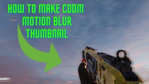 How to make a "Motion Blur" Codm Thumbnail (Any Gun) | Call of Duty Mobile