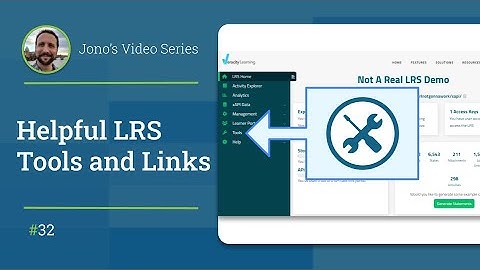 Getting Started - Helpful LRS Tools and Links