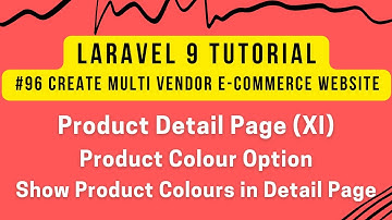 Laravel 9 Tutorial #96 | Product Detail Page (XI) | Add/Show/Manage Product Colours | Group Products