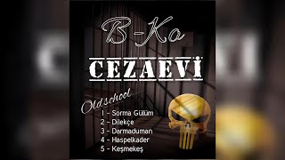 B-Ko - Darmaduman (Oldschool Cezaevi Alb.)