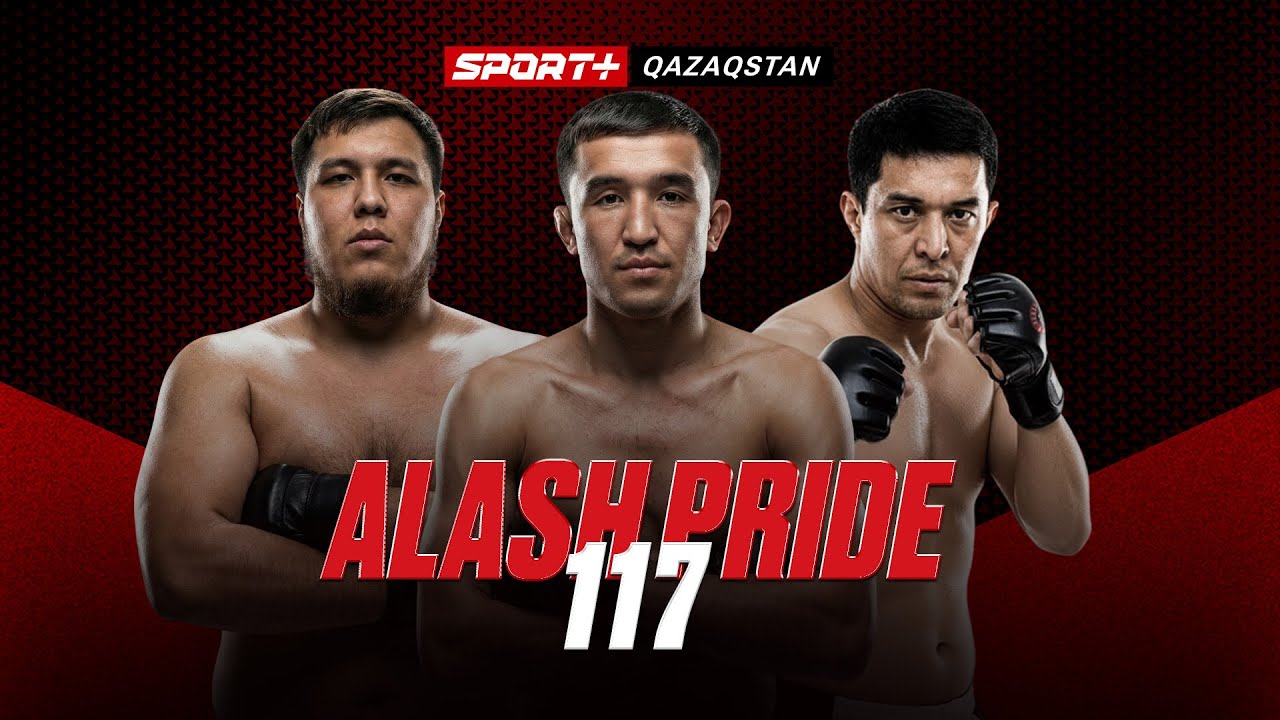 ALASH PRIDE 117. ZHASSIYA vs TAALAYBEK ULU