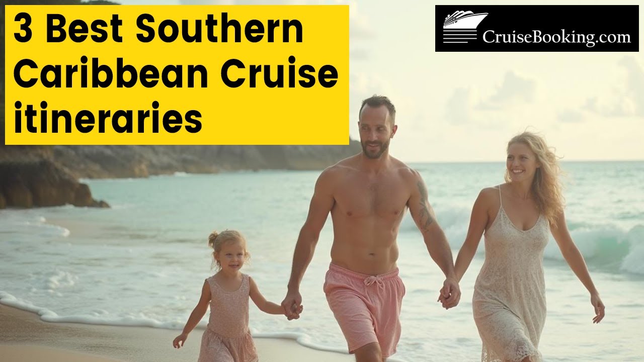 3 Best Southern Caribbean Cruise Itineraries | CruiseBooking.com | 
