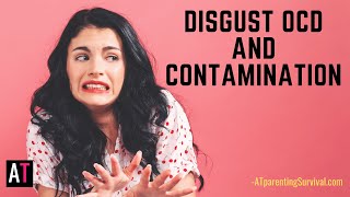 Disgust OCD and Contamination