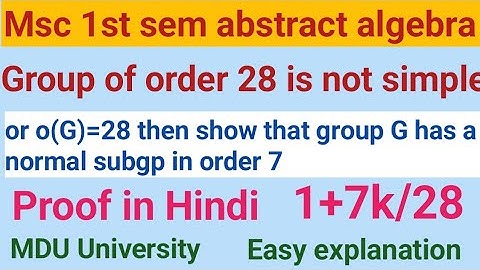 Group of order 28 is not simple || gp of order 28 is not simple proof | abstract algebra 