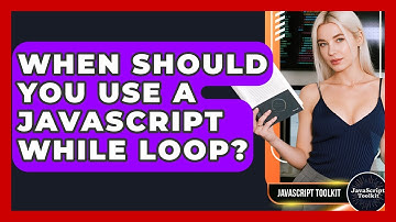 When Should You Use A JavaScript While Loop? - JavaScript Toolkit