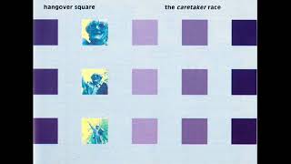 The Caretaker Race - Hangover Square (1990) - FULL ALBUM