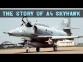 A4 Skyhawk Documentary | The history of Douglas A 4 Skyhawk