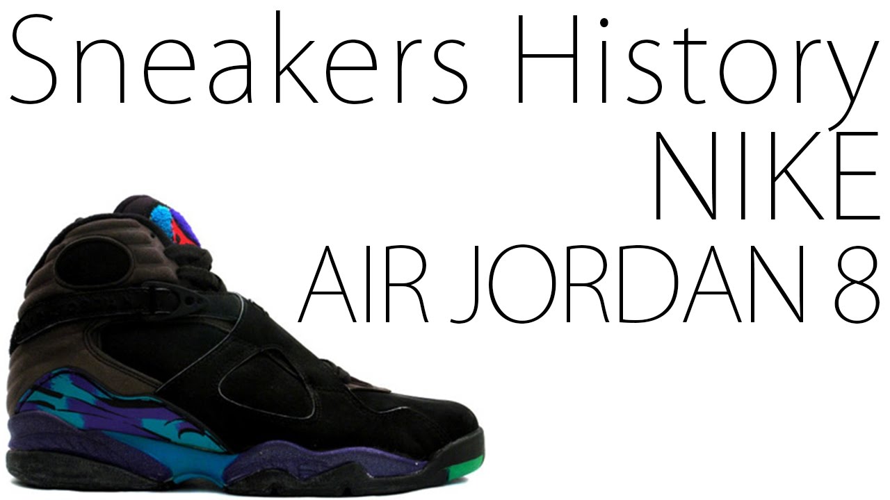 Sneakers] Sneakers History #29 / NIKE AIR JORDAN 8 - YouTube