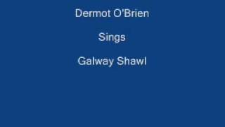 Galway Shawl ----- Dermot O'Brien + Lyrics Underneath chords