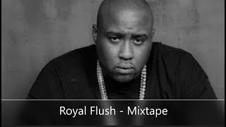 Royal Flush  -  Mixtape (feat. Big Pun, Big L, Noreaga, Lil Fame, Sean Price, Illa Ghee...)