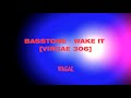 Basstne  wake it virgae 306