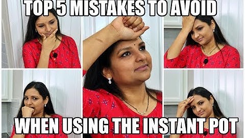 Top 5 Instant Pot Mistakes | Top things NOT to do with the Instant Pot