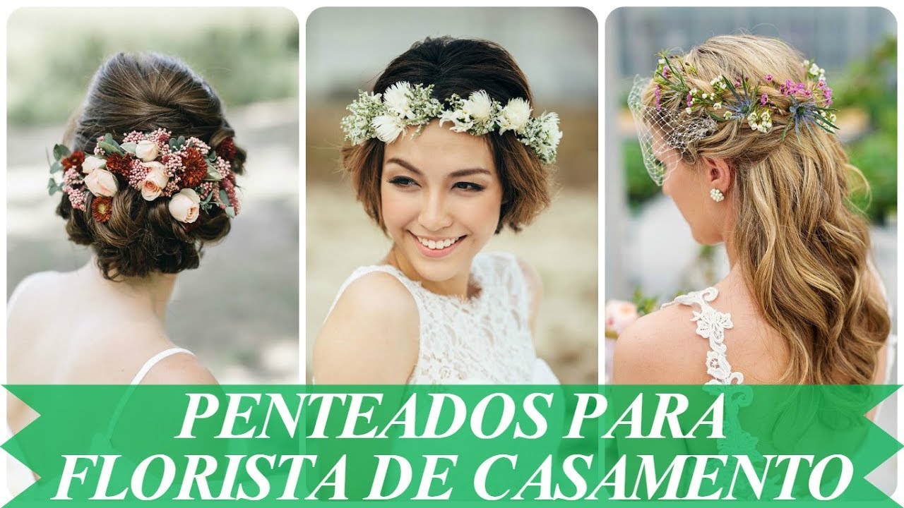 Penteados Da Moda Para Florista De Casamento 2018 - Youtube