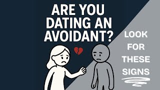 6 Signs You're Dating a Dismissive Avoidant (Emotional Distance Explained)