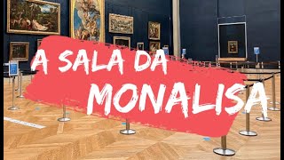MUSEU DO LOUVRE / A SALA DA MONALISA EM DETALHES