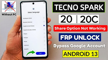 Tecno Spark 20 | 20c Frp Bypass Android 13 - Share Article Not Working 2025 New Method Without Pc