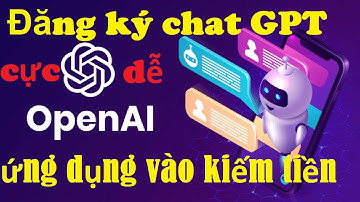 Cách Đăng Ký Chat GPT-Hướng Dẫn Đăng Ký Open AI cực dễ ai cũng làm được