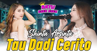 Shinta Arsinta - Tau Dadi Cerito - Goyang Esek Esek