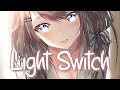 「Nightcore」 Light Switch - Charlie Puth ♡ (Lyrics)