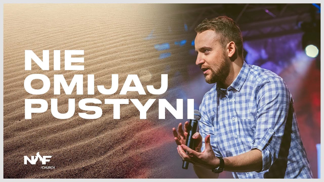 Nie omijaj pustyni! | PS Jakub Kamiński | NOF Church