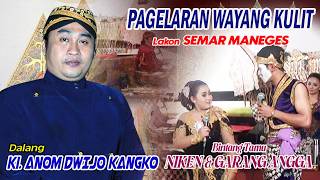  Dalang Ki Anom Dwijo Kangko   Bintang Tamu Niken U0026 Gareng Angga  Lakon Semar Maneges