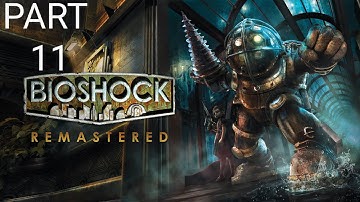 Bioshock Remastered Part 11 Story Walkthrough All Collectibles No Commentary
