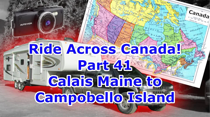 Calais Maine to Campobello Island New Brunswick / ...