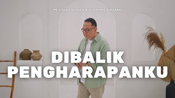 Dibalik Pengharapanku - Ps Joshua Husada, Josephine Sunarno (Official Music Video)