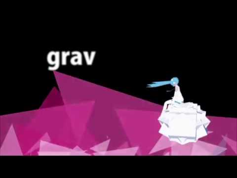 【初音ミク】grav/ぐらんびあ granvia