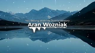 Aran Wozniak - You Belong With Me (Aran’s Version) Resimi