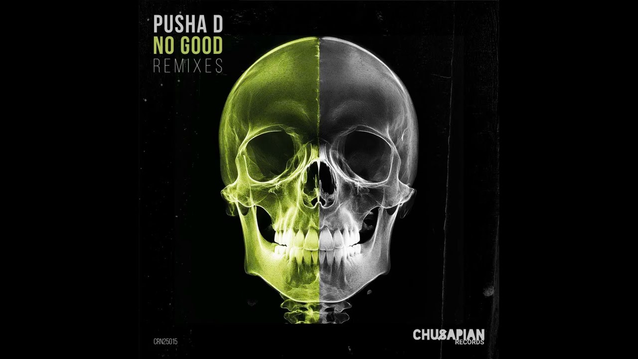 Pusha D - No Good (Harpoon Remix) [Chusapian Records]