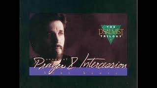 Kent Henry - Prayer and Intercession - Full Album