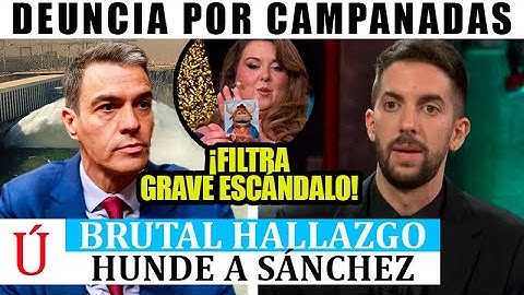 DENUNCIA A DAVID BRONCANO Y LALACHUS POR CAMPANADAS 2024 Y RIDÍCULO DE SÁNCHEZ TRAS LA DANA VALENCIA