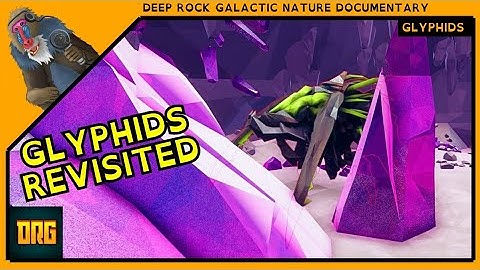 Deep Rock Galactic | GLYPHIDS REVISITED | A Dwarves Guide Documentary