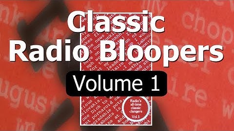 Classic Radio Bloopers Volume 1 (selected by Jonathan Hewat)