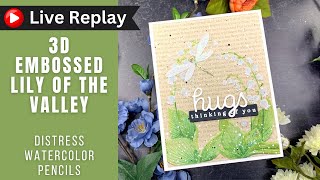 🟣LIVE REPLAY! Distress Watercolor Pencils over 3D Embossed Image | Simon Says Stamp
