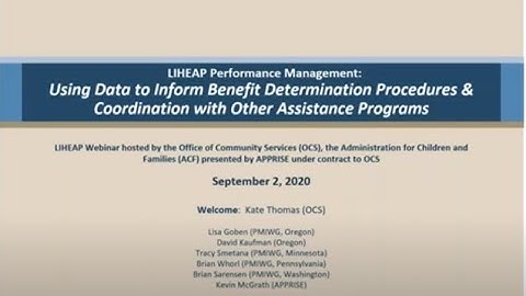 LIHEAP Performance Management - Using Data to Inform Benefit Determination Procedures & Coordination