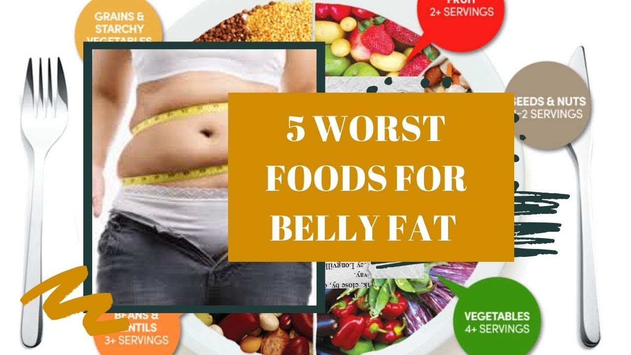 5 Worst Foods To Eat When You’re Trying To Lose Belly Fat | Flat Belly ...