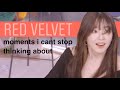 red velvet moments i cant stop thinking about