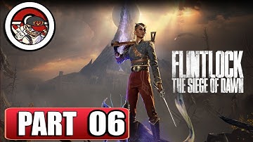 Flintlock The Siege of Dawn  - FULL Gameplay  Walkthrough  - Part 06 - No commentary (XSX)