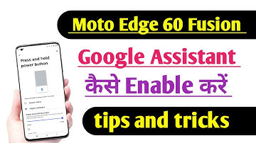 Moto Edge 60 fusion How to Enable Google Assistant | Google Assistant ON Kare
