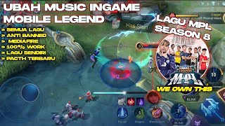 cara ubah music saat didalam game mobile legends pakai lagu sendiri 100% work -  WE OWN THIS MPL 8