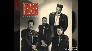 Tease - A Love Of Your Own