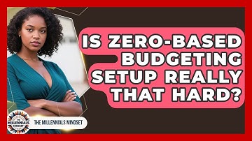 Is Zero-Based Budgeting Setup Really That Hard? - The Millennials Mindset